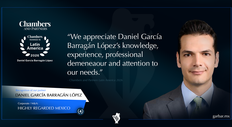 Daniel García Barragán López Corporate / M&A: Highly Regarded – Mexico, Band 4